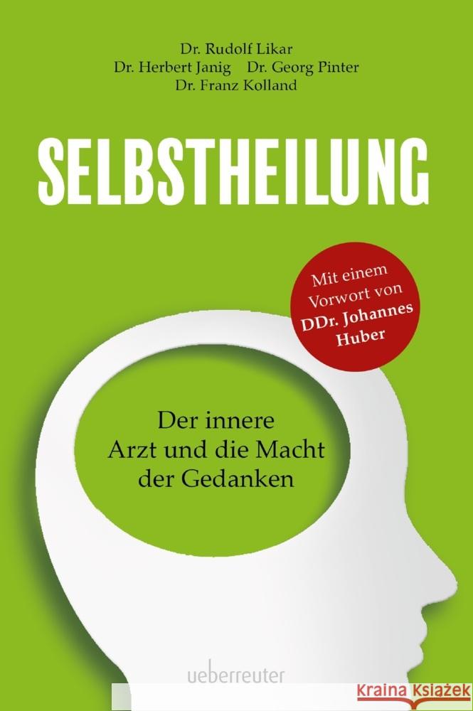 Selbstheilung Likar, Rudolf, Janig, Herbert, Pinter, Georg 9783800077991 Carl Ueberreuter Verlag