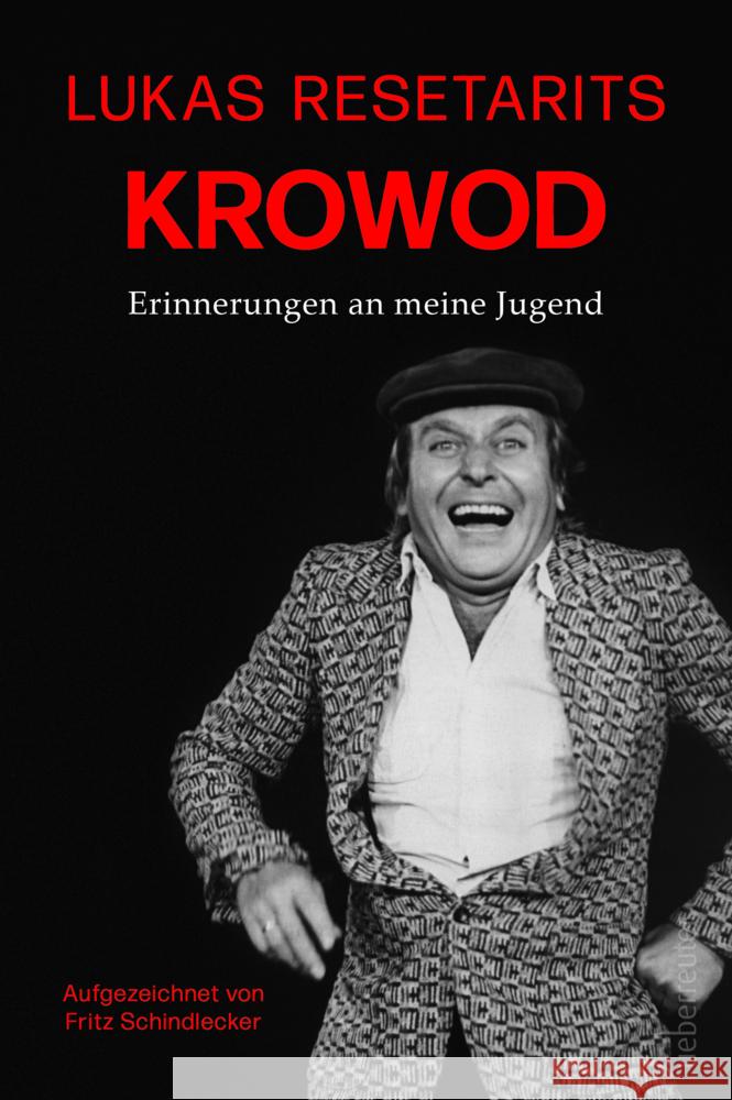 Lukas Resetarits - Krowod Schindlecker, Fritz, Resetarits, Lukas 9783800078004 Carl Ueberreuter Verlag