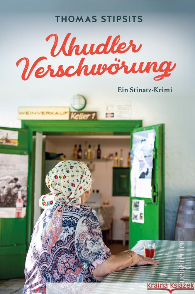 Uhudler-Verschwörung Stipsits, Thomas 9783800090037 Carl Ueberreuter Verlag