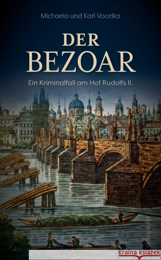 Der Bezoar Vocelka, Michaela, Vocelka, Karl 9783800090181 Carl Ueberreuter Verlag