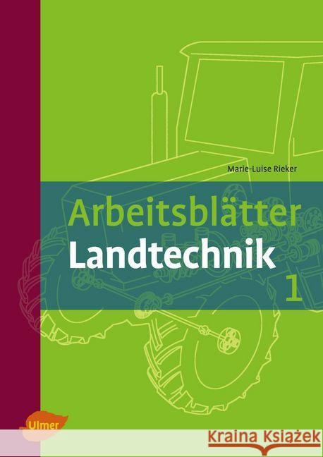 Arbeitsblätter Landtechnik. Bd.1 Rieker, Marie-Luise 9783800112807