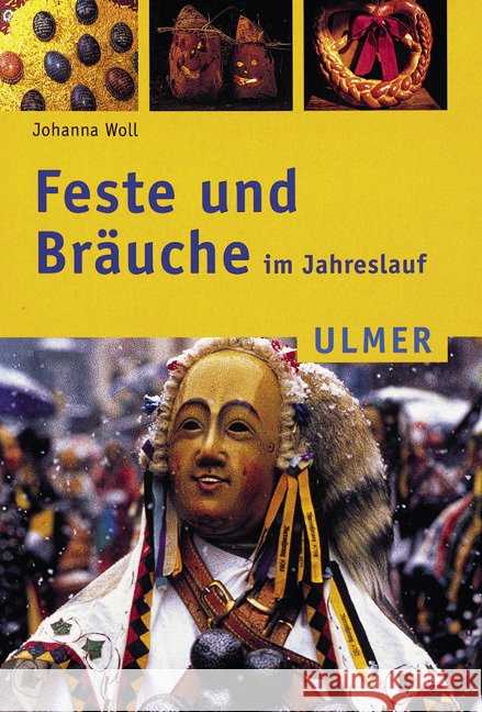Feste und Bräuche im Jahreslauf Woll, Johanna Merzenich, Margret Götz, Theo 9783800131662 Ulmer (Eugen)