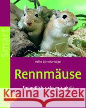 Rennmäuse : Freundlich, clever, aktiv Schmidt-Röger, Heike   9783800144884