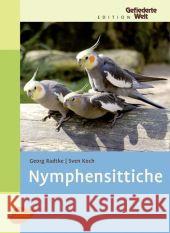 Nymphensittiche Radtke, Georg Koch, Sven  9783800156221 Ulmer (Eugen)