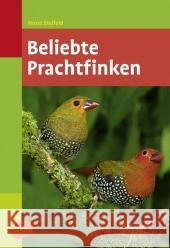 Beliebte Prachtfinken Bielfeld, Horst   9783800157457 Ulmer (Eugen)