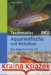 Taschenatlas Aquarienfische und Wirbellose : Das Aquarium von A-Z Schaefer, Claus   9783800167111 Ulmer (Eugen)