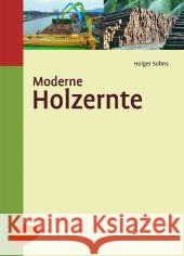 Moderne Holzernte Sohns, Holger 9783800175789