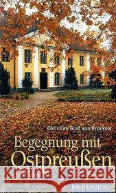 Begegnung mit Ostpreußen Krockow, Christian Graf von Bellenhaus, Alexander-Pascal Graf von  9783800331444