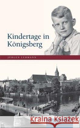 Kindertage in Königsberg Lehmann, Jürgen 9783800331789 Rautenberg