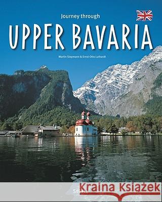 Journey through Upper Bavaria Siepmann, Martin Luthardt, Ernst-Otto Chitty, Ruth 9783800340828 Stürtz