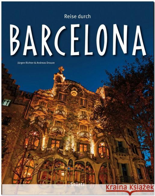 Reise durch Barcelona Richter, Jürgen; Drouve, Andreas 9783800342310