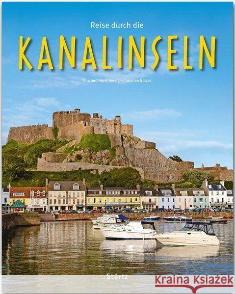 Reise durch die Kanalinseln : Jersey - Guernsey - Alderney Nowak, Christian 9783800342921