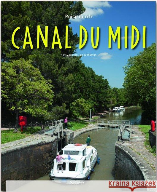 Reise durch Canal du Midi : Ein Bildband Zaglitsch, Hans; O'Bryan, Linda 9783800343003 Stürtz