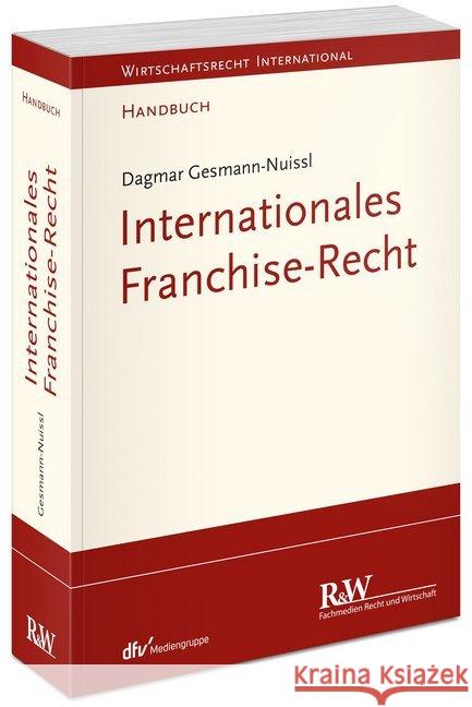 Internationales Franchise-Recht : Handbuch Gesmann-Nuissl, Dagmar 9783800500079 Fachmedien Recht und Wirtschaft