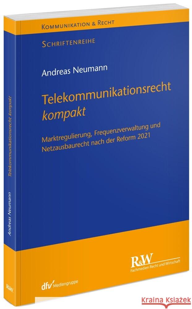 Telekommunikationsrecht kompakt Neumann, Andreas 9783800518180 Fachmedien Recht und Wirtschaft