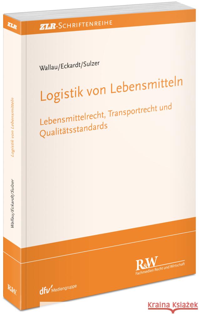 Logistik von Lebensmitteln Wallau, Rochus, Eckardt, Tobias, Sulzer, Georg 9783800518395