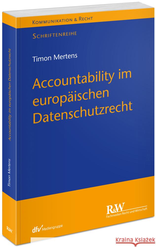 Accountability im europäischen Datenschutzrecht Mertens, Timon 9783800518623