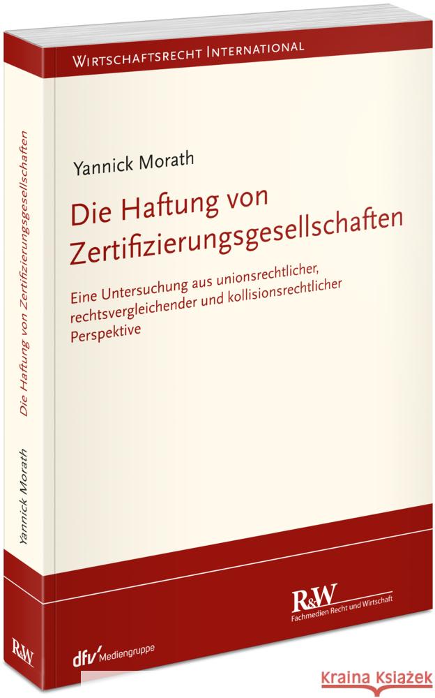 Die Haftung von Zertifizierungsgesellschaften Morath, Yannick 9783800519095