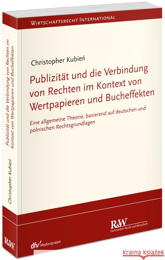 Publizität und die Verbindung von Rechten im Kontext von Wertpapieren und Bucheffekten Kubien, Christopher 9783800519484 Fachmedien Recht und Wirtschaft