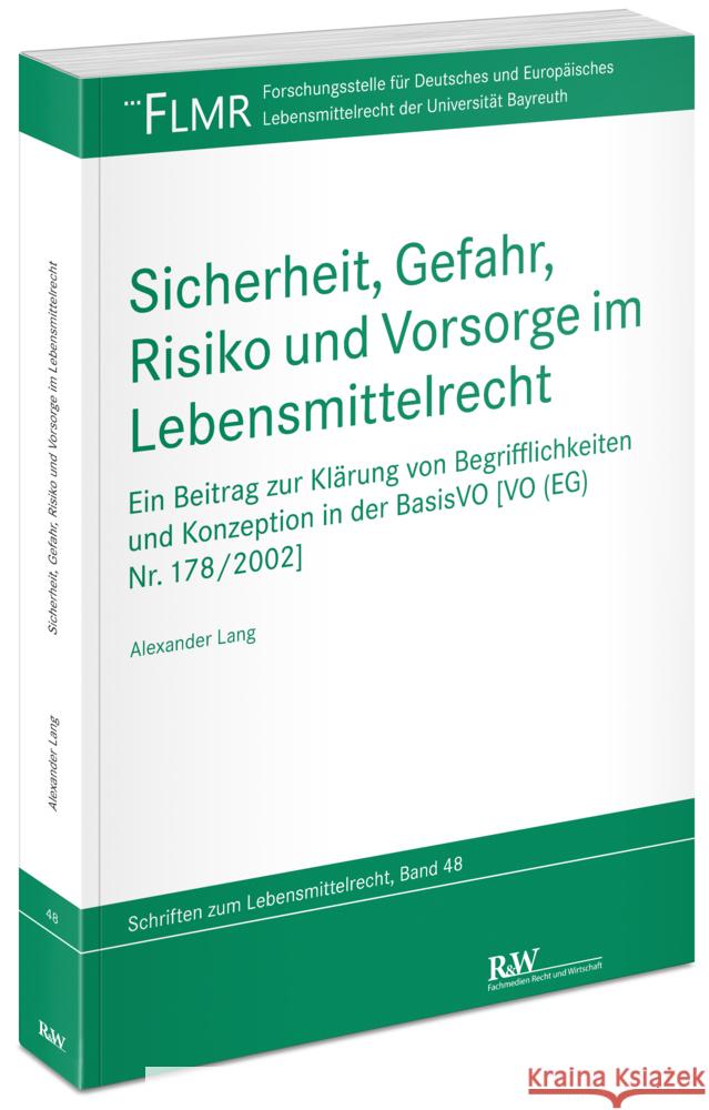 Sicherheit, Gefahr, Risiko und Vorsorge im Lebensmittelrecht Lang, Alexander 9783800519835