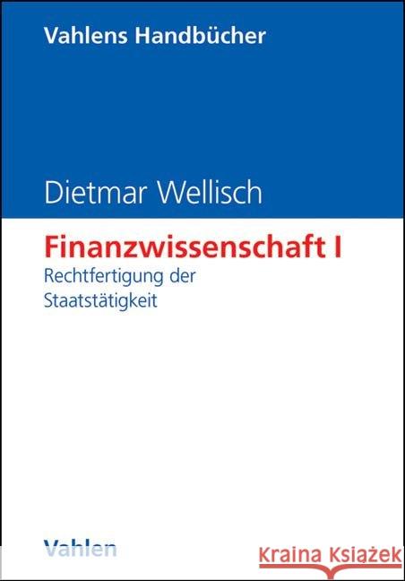 Rechtfertigung der Staatstätigkeit Wellisch, Dietmar Hange, Ulrich  9783800625000 Vahlen