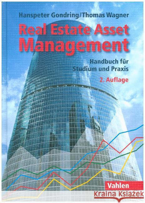 Real Estate Asset Management : Handbuch für Studium und Praxis Gondring, Hanspeter 9783800649242