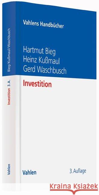 Investition Bieg, Hartmut; Kußmaul, Heinz; Waschbusch, Gerd 9783800650514 Vahlen