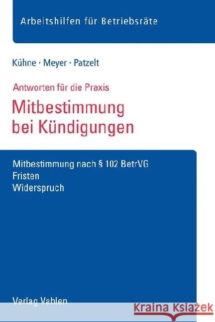 Mitbestimmung bei Kündigungen Kühne, Michael, Meyer, Sören, Patzelt, Stephanie 9783800654666