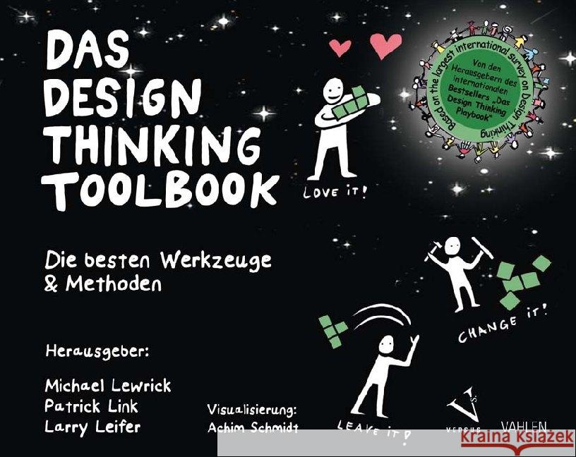 Das Design Thinking Toolbook : Die besten Werkzeuge & Methoden. Tipps und Tricks aus der Design Thinking Community Lewrick, Michael; Link, Patrick; Leifer, Larry 9783800657513