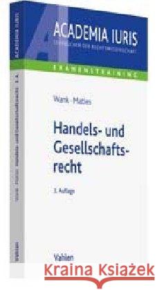 Handels- und Gesellschaftsrecht Maties, Martin; Wank, Rolf 9783800658961 Vahlen