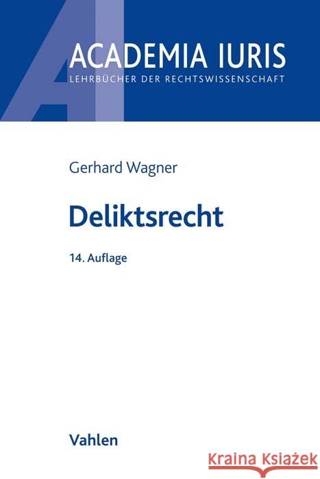 Deliktsrecht Kötz, Hein, Wagner, Gerhard 9783800661954 Vahlen