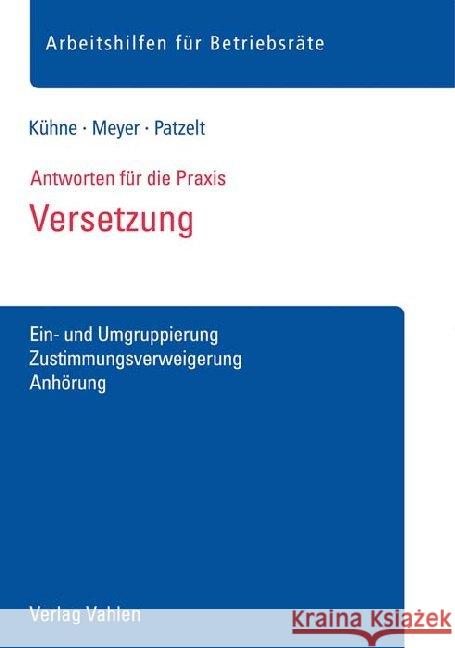 Versetzung : Ein- und Umgruppierung, Zustimmungsverweigerung, Anhörung Kühne, Wolfgang; Meyer, Sören; Patzelt, Stephanie 9783800662760