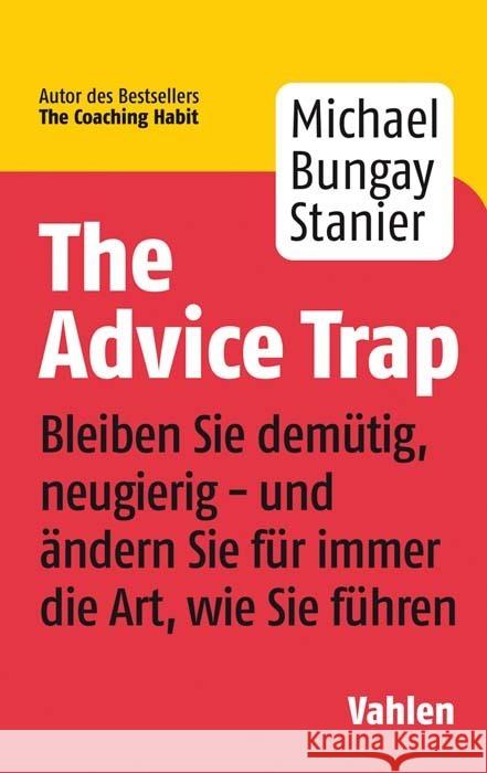 The Advice Trap Bungay Stanier, Michael 9783800662852