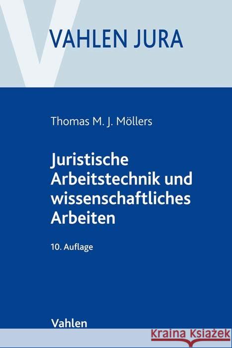 Juristische Arbeitstechnik und wissenschaftliches Arbeiten Möllers, Thomas M. J. 9783800663927