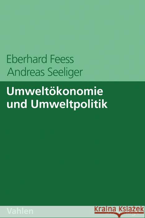 Umweltökonomie und Umweltpolitik Feess, Eberhard, Seeliger, Andreas 9783800664528