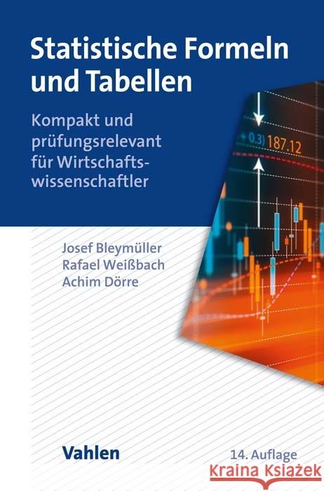 Statistische Formeln und Tabellen Bleymüller, Josef, Weißbach, Rafael, Dörre, Achim 9783800665082 Vahlen