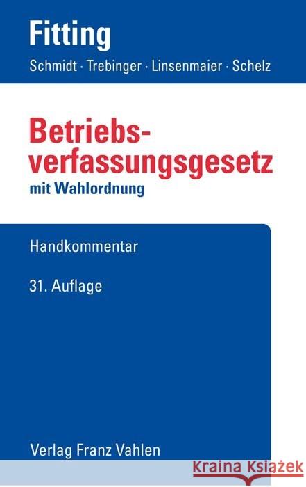 Betriebsverfassungsgesetz Fitting, Karl, Schmidt, Kristina, Auffarth, Fritz 9783800665471