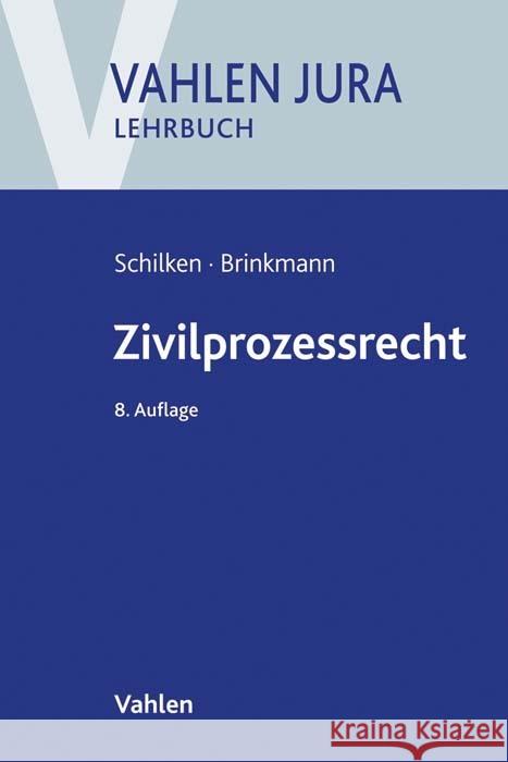 Zivilprozessrecht Schilken, Eberhard, Brinkmann, Moritz 9783800665648 Vahlen