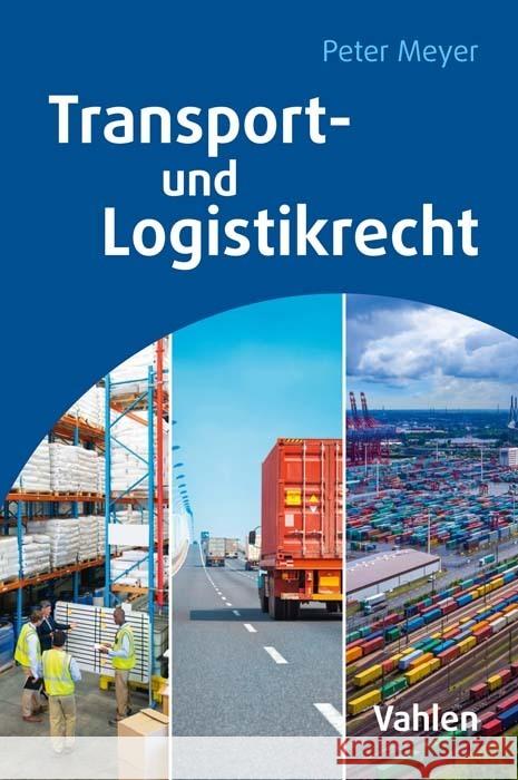 Transport- und Logistikrecht Meyer, Peter 9783800665716 Vahlen