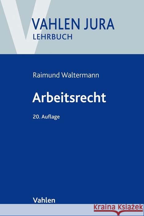 Arbeitsrecht Waltermann, Raimund, Söllner, Alfred 9783800665846 Vahlen