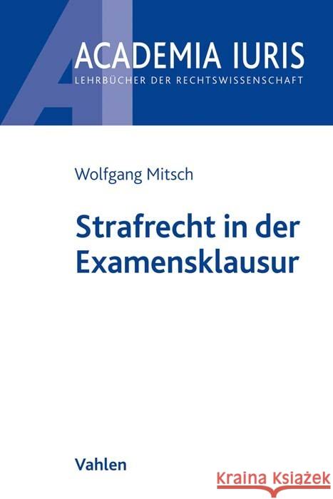 Strafrecht in der Examensklausur Mitsch, Wolfgang 9783800665976 Vahlen