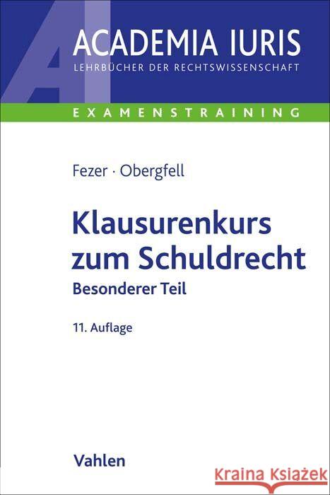 Klausurenkurs zum Schuldrecht Besonderer Teil Fezer, Karl-Heinz, Obergfell, Eva Inés 9783800666454