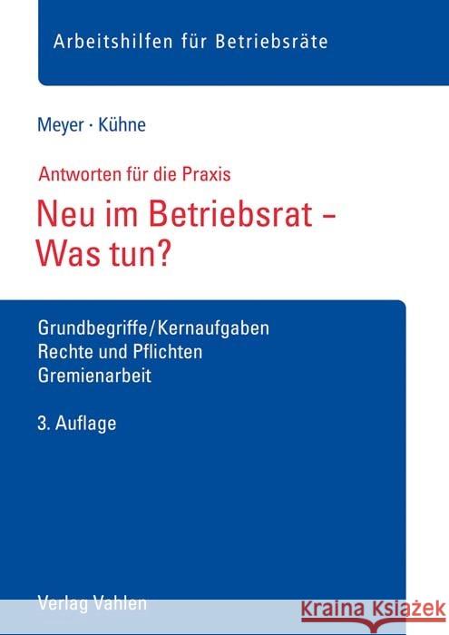 Neu im Betriebsrat - Was tun? Meyer, Sören, Kühne, Wolfgang 9783800666829 Vahlen