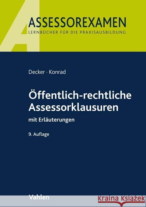 Öffentlich-rechtliche Assessorklausuren Decker, Andreas, Konrad, Christian 9783800667307 Vahlen