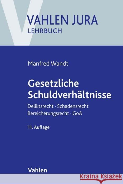 Gesetzliche Schuldverhältnisse Wandt, Manfred, Schwarz, Günter 9783800668632 Vahlen