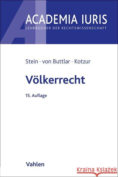 Völkerrecht Stein, Torsten, Buttlar, Christian von, Kotzur, Markus 9783800668694 Vahlen