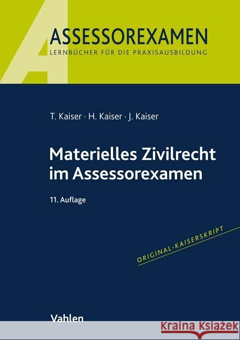 Materielles Zivilrecht im Assessorexamen Kaiser, Torsten, Kaiser, Horst, Kaiser, Jan 9783800669097 Vahlen