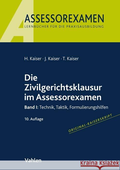 Die Zivilgerichtsklausur im Assessorexamen Kaiser, Horst, Kaiser, Jan, Kaiser, Torsten 9783800670529 Vahlen