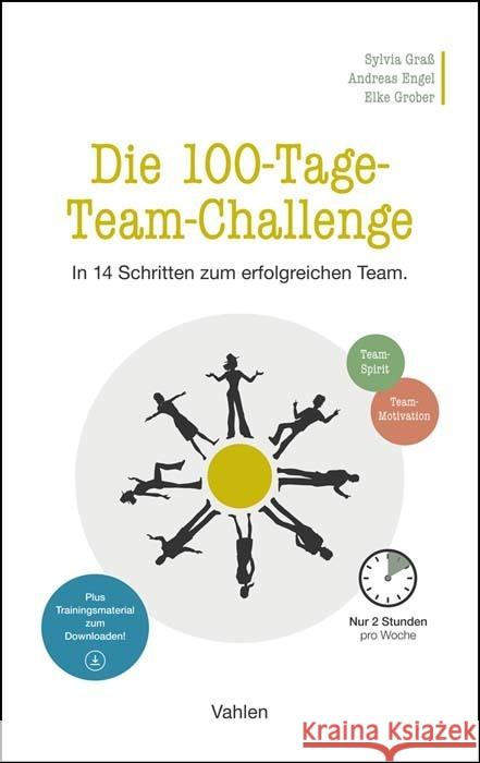 Die 100-Tage-Team-Challenge Grass, Sylvia, Engel, Andreas, Grober, Elke 9783800670703 Vahlen