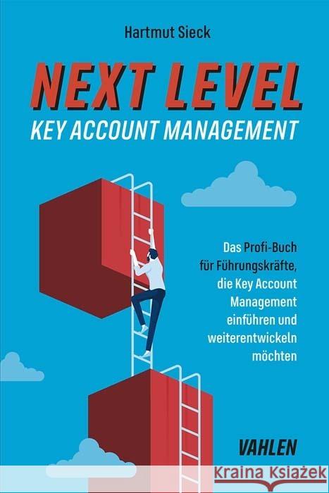 Next Level Key Account Management Sieck, Hartmut 9783800670789